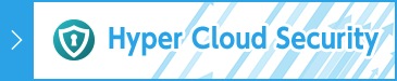 Hyper Cloud Security